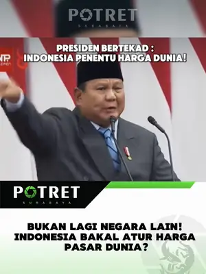INDONESIA GAK MAU LAGI DIATUR! Gebrakan Baru Prabowo Biar Kita Yang Tentukan Harga Dunia.